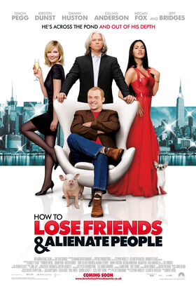 How to Lose Friends and Alienate People